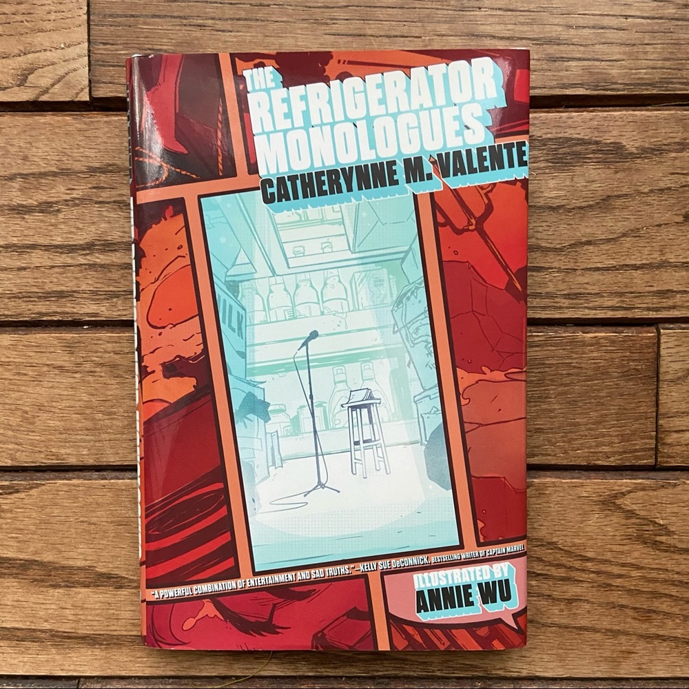 The Refrigerator Monologues by Cat Valente, 1st Ed